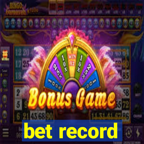 bet record